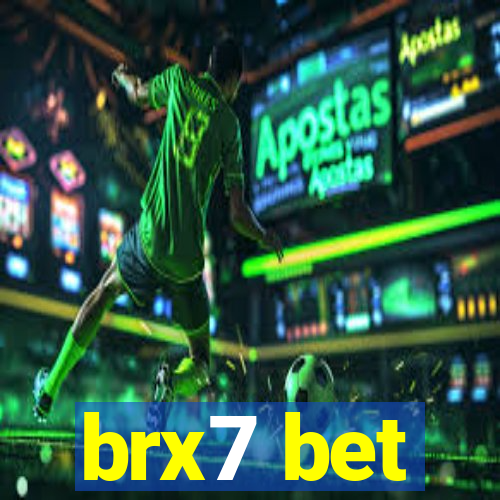 brx7 bet